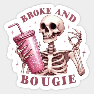 "Broke and Bougie" Funny Skeleton Sticker